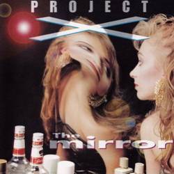 Project X (AUS) : The Mirror